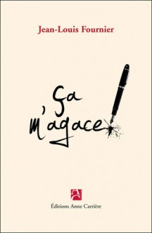 Ça m'agace ! - Jean-Louis Fournier, Jean Mineraud