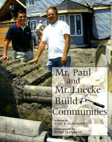 Mr. Paul And Mr. Luecke Build Communities - Alice K. Flanagan