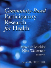 Community Based Participatory Research for Health - Meredith Minkler, Nina Wallerstein