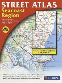 Seacoast Region: Street Atlas (Usa Street Finder Atlases) - Delorme Mapping Company