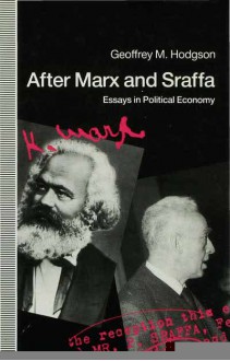 After Marx And Sraffa: Essays In Political Economy - Geoffrey M. Hodgson