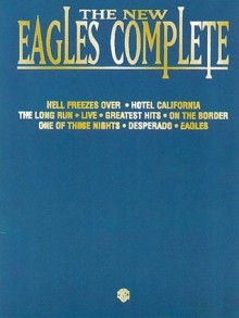 The New Eagles Complete - Eagles