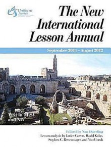 The New International Lesson Annual 2011-2012 - Nan Duerling