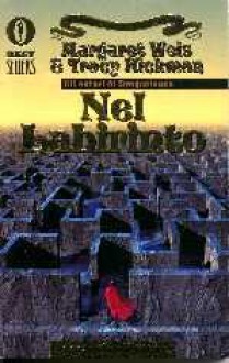 Nel labirinto (Ciclo di Death Gate, #6) - Margaret Weis, Tracy Hickman, Pietro Ferrari