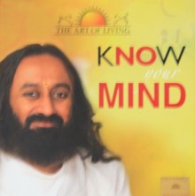 Know Your Mind - Sri Sri Ravi Shankar