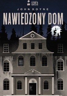 Nawiedzony dom - John Boyne