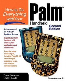 How to Do Everything with Your Palm Handheld - Dave Johnson, Rick Broida