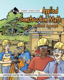 Applied Construction Math: [A Novel Approach] - National Center for Construction Educati