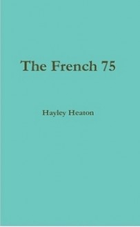 The French 75 - Hayley Heaton