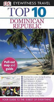 Eyewitness Travel Guides Top Ten Dominican Republic - Jon Spaull