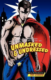 Unmasked & Undressed III. Edited by Eric Summers - Eric Summers