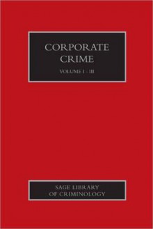 Corporate Crime 3 Volume Set: Sage Library of Criminology - Hazel Croall