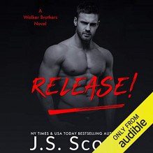 Release! (The Walker Brothers #1) - Elizabeth Powers,J.S. Scott