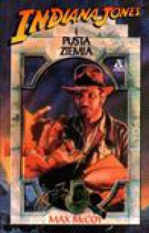 Indiana Jones i pusta ziemia - Max McCoy