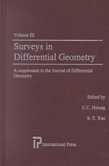 Surveys in Differential Geometry (Surveys in Differential Geometry) vol.3 - C.C. Hsuing, Shing-Tung Yau