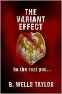 The Variant Effect - G. Wells Taylor