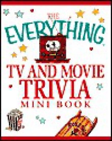 The Everything TV and Movie Trivia Mini Book - Nat Segaloff