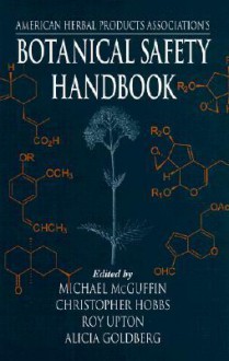 Botanical Safety Handbook - Michael McGuffin