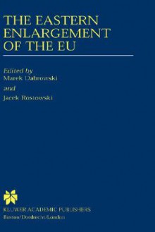 The Eastern Enlargement of the Eu - Jacek Rostowski