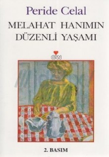 Melahat Hanımın Düzenli Yaşamı - Peride Celal