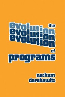 The Evolution of Programs - Dershowitz, Nachum Dershowitz