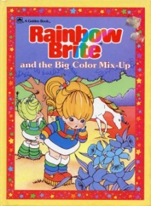 Rainbow Brite and the Big Color Mix-Up - Leslie McGuire