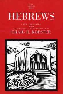Hebrews - Craig R. Koester