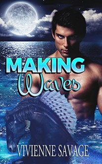 Making Waves (Mythological Lovers) - Vivienne Savage