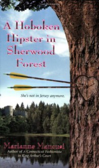 A Hoboken Hipster in Sherwood Forest - Mari Mancusi