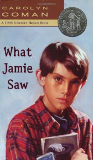 What Jamie Saw - Carolyn Coman