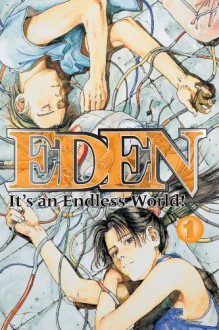 Eden: It's an Endless World, Volume 1 - Hiroki Endo