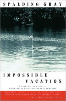 Impossible Vacation - Spalding Gray