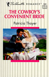 The Cowboy's Convenient Bride - Patricia Thayer