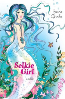 Selkie Girl - Laurie Brooks