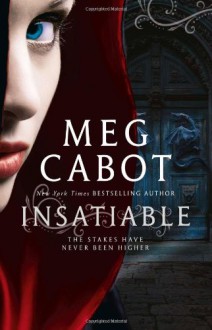 Insatiable. Meg Cabot - Meg Cabot