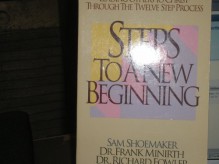 Steps to a New Beginning: Leading Others to Christ Through the Twelve-Step Process - Frank Minirth, Richard Fowler