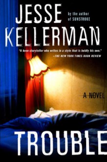 Trouble - Jesse Kellerman