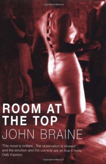 Room at the Top - John Braine