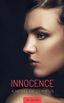 Innocence: A Novel of Olympus - Lee Savino