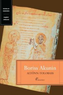 Altõnn-Tolobass - Boris Akunin, Veronika Einberg