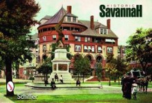 Historic Savannah - Schiffer, Tina Skinner