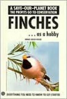 Finches Getting Started (Save Our Planet) - Dennis Kelsey-Wood, Kelsey Wood