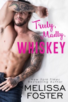 Truly, Madly, Whiskey - Melissa Foster