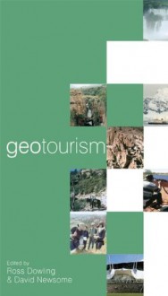 Geotourism - David Newsome, Ross Dowling