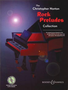 The Christopher Norton Rock Preludes Collection: 14 Original Pieces Based on the Strong Rhythms of Rock - Christopher Norton