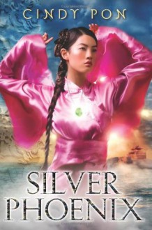 Silver Phoenix (eBook) - Cindy Pon