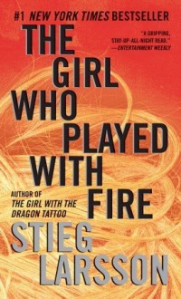 The Girl Who Played with Fire (Millennium Trilogy, No 2) - Stieg Larsson