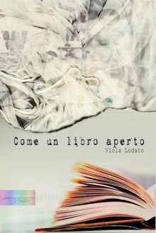 Come un libro aperto - Viola Lodato