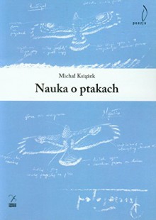 Nauka o ptakach - Michał Książek