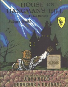 House On Hangman's Hill (Judges Guild #670) - John Mattson